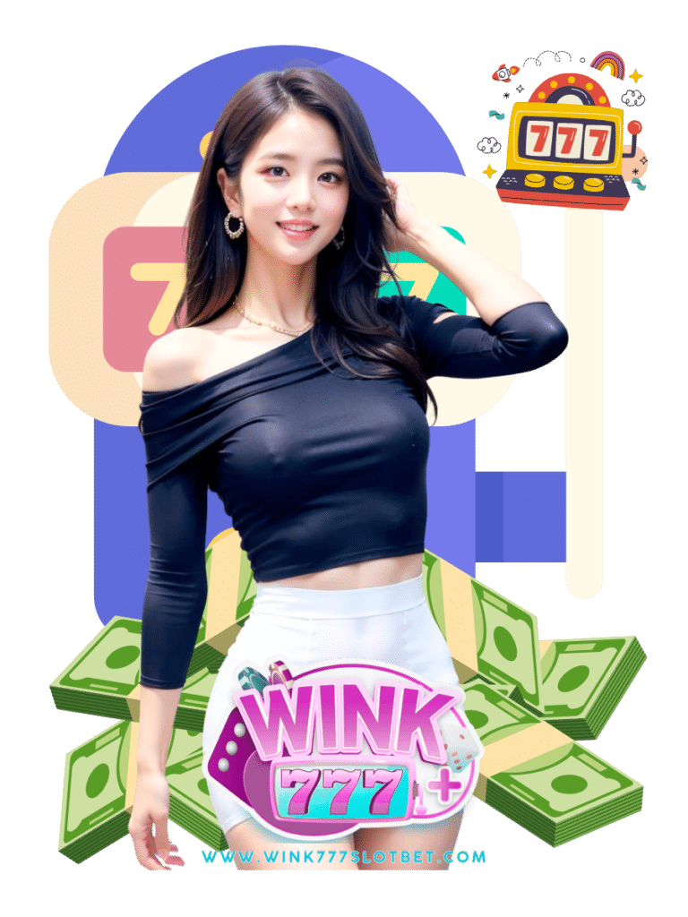 wink777 slot bet สล็อตทำเงิน
